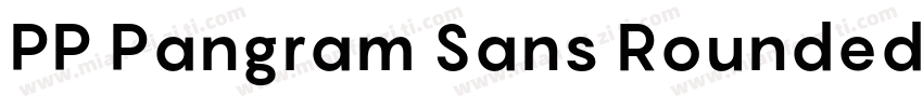 PP Pangram Sans Rounded Bold字体转换